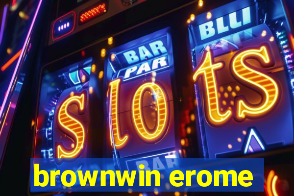 brownwin erome